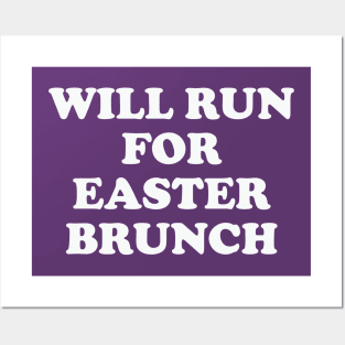 Will Run For Easter Brunch Posters and Art